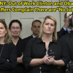 Out of Work Clinton Staffers ‘Angry, Frustrated’ as They Complain About ‘No Jobs’