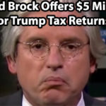 Democrat Operative David Brock Issues $5 Million Bounty on Trump Taxes